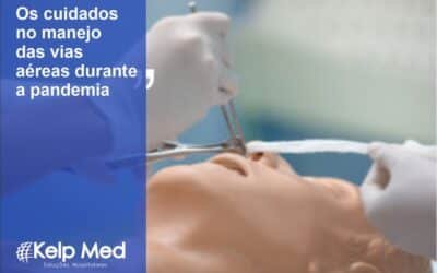 Os cuidados no manejo das vias aéreas durante a pandemia de Covid