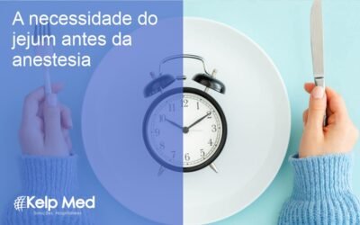 A necessidade do jejum antes da anestesia geral
