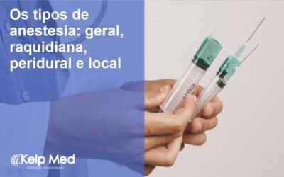 Os tipos de anestesia: geral, raquidiana, peridural e local